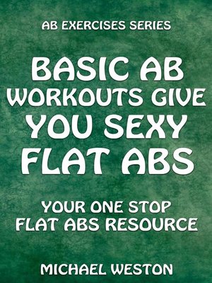 cover image of Basic Ab Workouts Give You Sexy Flat Abs